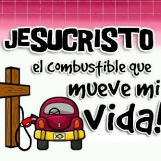 Jesucristo, combustible que mueve mi vida