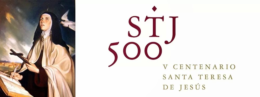Quinto centenario del nacimiento de Santa Teresa de Jesús